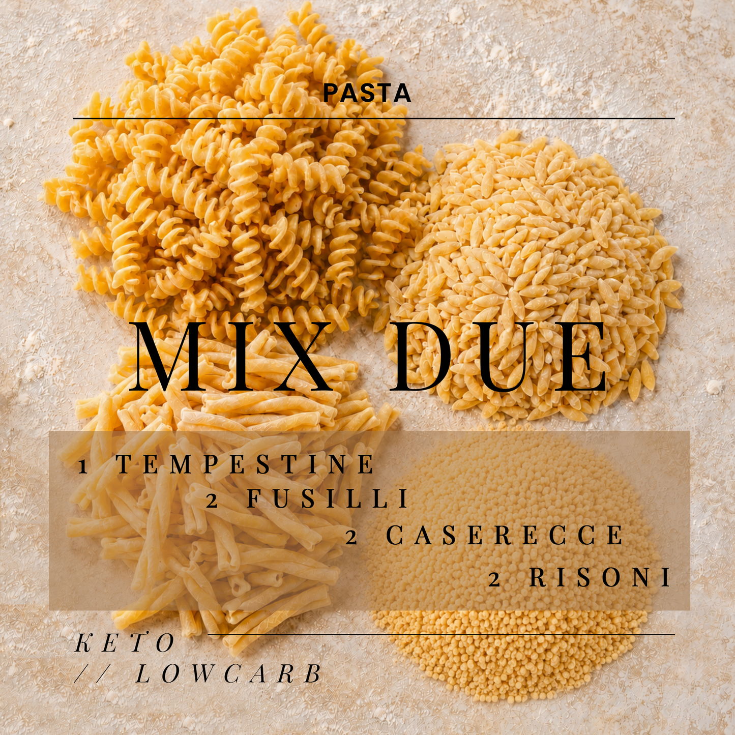 Mix Fusilli - Risoni - Caserecce - Tempestine